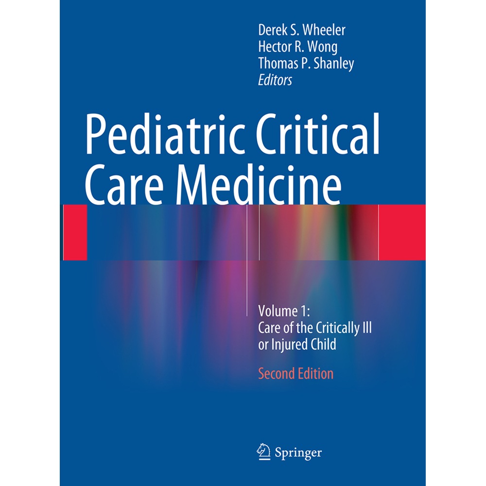 Pediatric Critical Care Medicine, Fachbücher von Derek S. Wheeler, Hector R. Wong, Thomas P. Shanley
