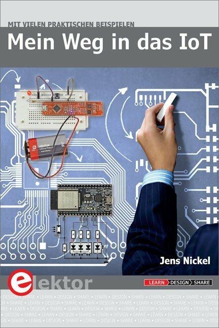 Produktbild Mein Weg in das IoT (Deutsch, Jens Nickel, 2018)
