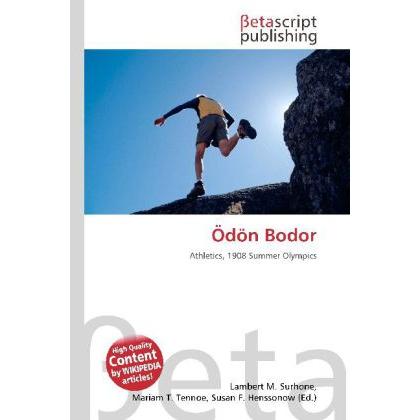 Ödön Bodor, Ratgeber von Lambert M. Surhone, Mariam T. Tennoe, Susan F. Henssonow