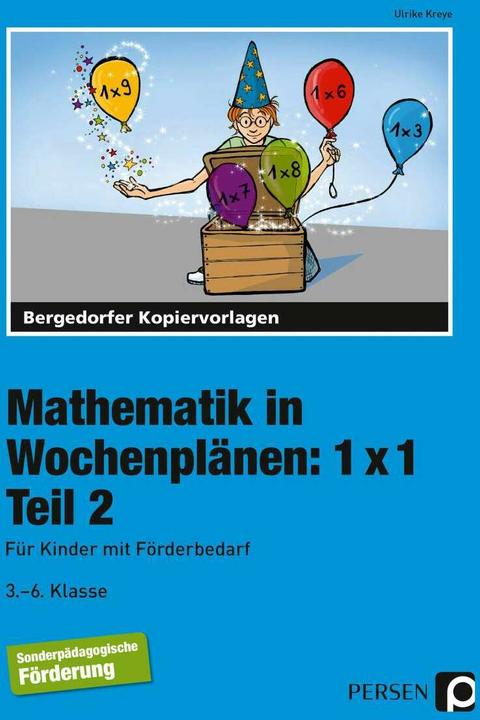 Produktbild Mathematik in Wochenplänen: 1 x 1. Teil 2 (Deutsch, Ulrike Kreye, 2023)