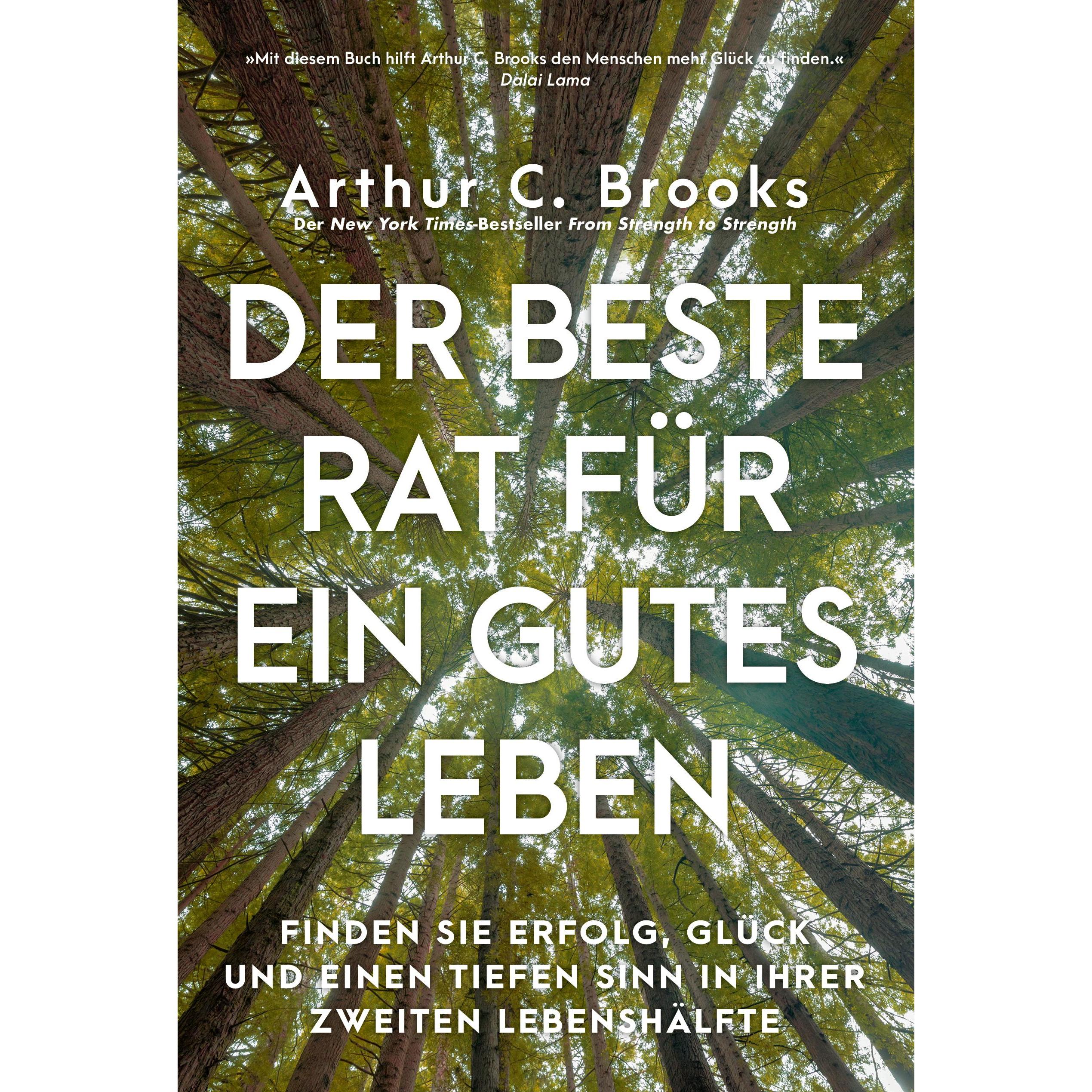 Der beste Rat für ein gutes Leben, Sachbücher von Arthur C. Brooks
