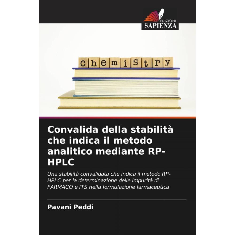 Convalida della stabilità che indica il metodo analitico mediante RP-HPLC, Fachbücher von Pavani Peddi