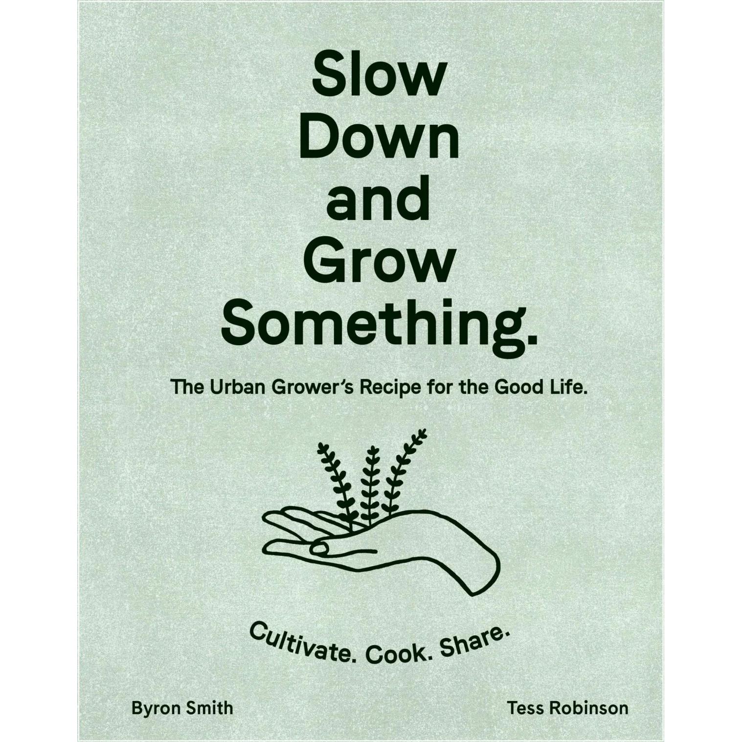 Smith:Slow Down and Grow Something (rei, Ratgeber von Byron Smith