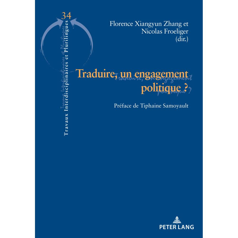 Traduire, un engagement politique?, Fachbücher von Florence Xiangyun Zhang, Nicolas Froeliger