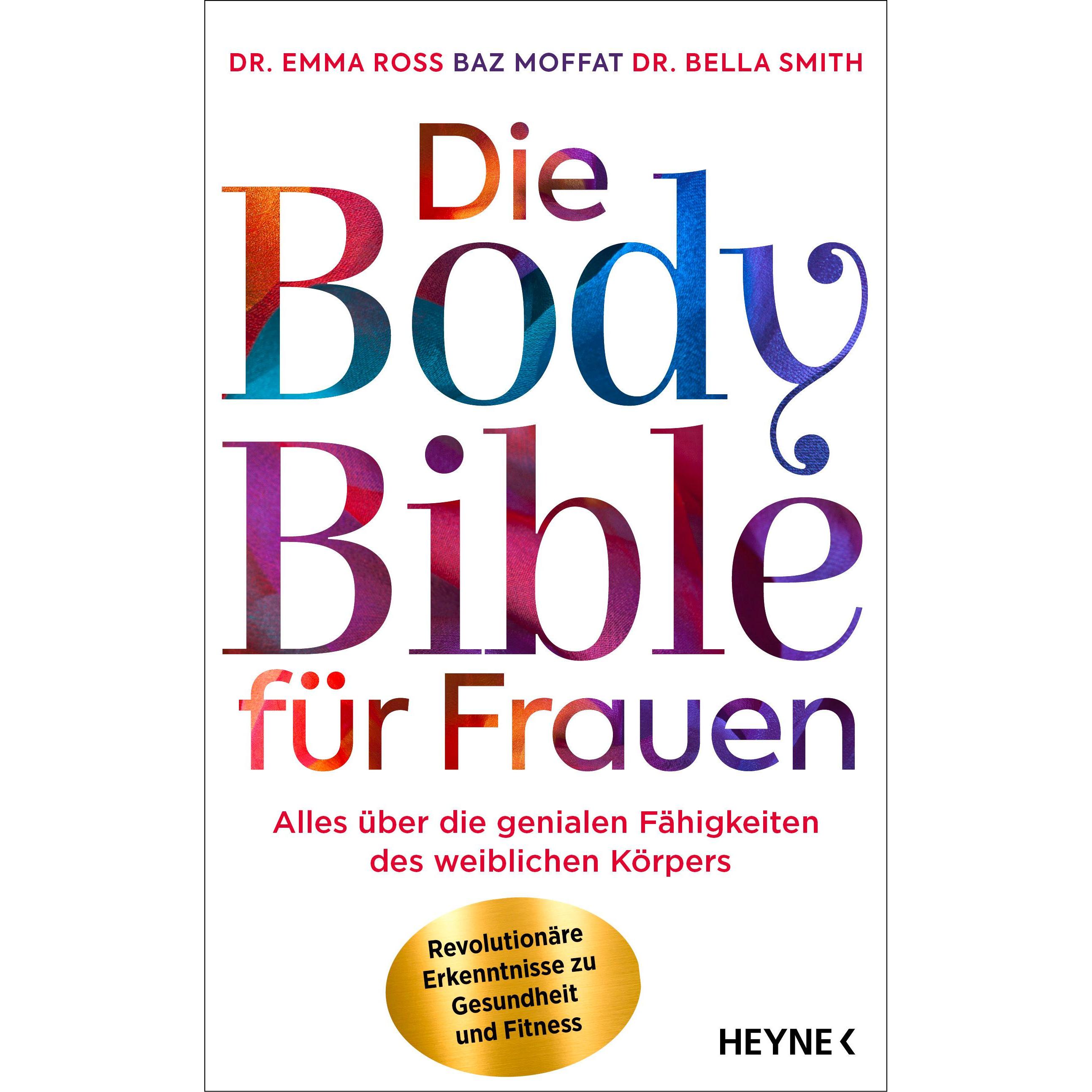 Die Body Bible für Frauen, Ratgeber von Bella Smith, Emma Ross, Baz Moffat