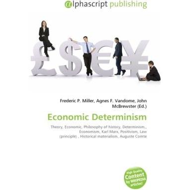 Thumbnail - Economic Determinism, Fachbücher von Agnes F. Vandome, Frederic P. Miller, John McBrewster