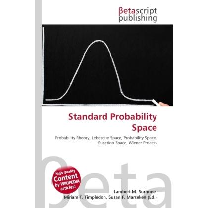 Standard Probability Space, Fachbücher von Lambert M. Surhone, Miriam T. Timpledon, Susan F. Marseken