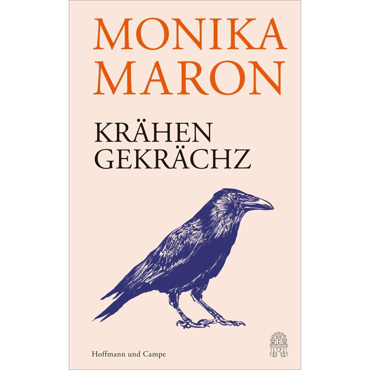 Krähengekrächz, Belletristik von Monika Maron
