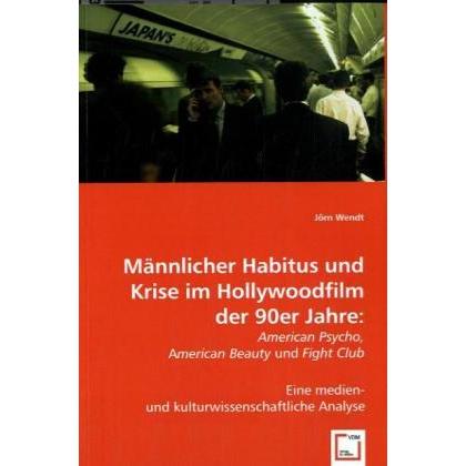 Männlicher Habitus und Krise im Hollywoodfilm der 90er Jahre, Fachbücher