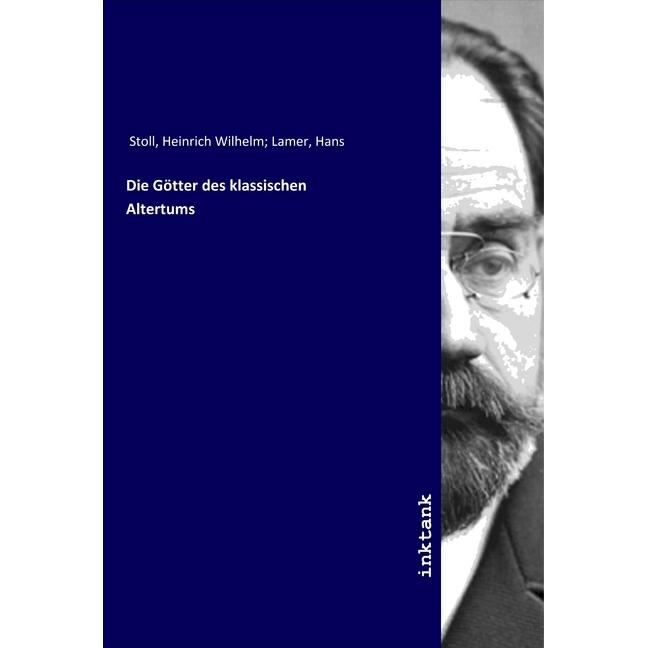 Die Götter des klassischen Altertums, Sachbücher von Heinrich W. Stoll