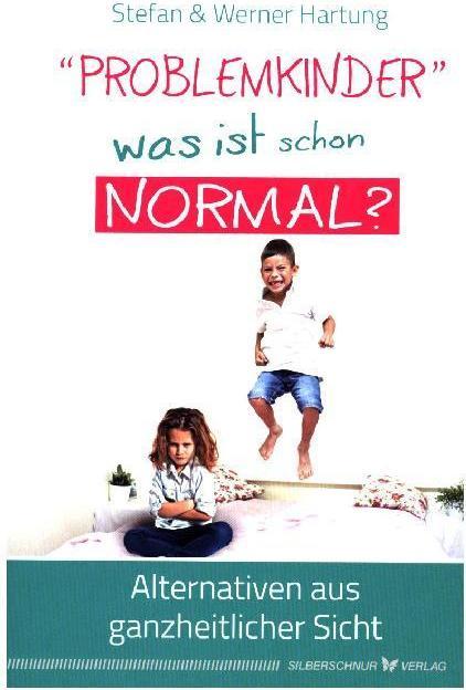 Produktbild Problemkinder - was ist schon normal? (Deutsch, Stefan Hartung, Werner Hartung, 2018)
