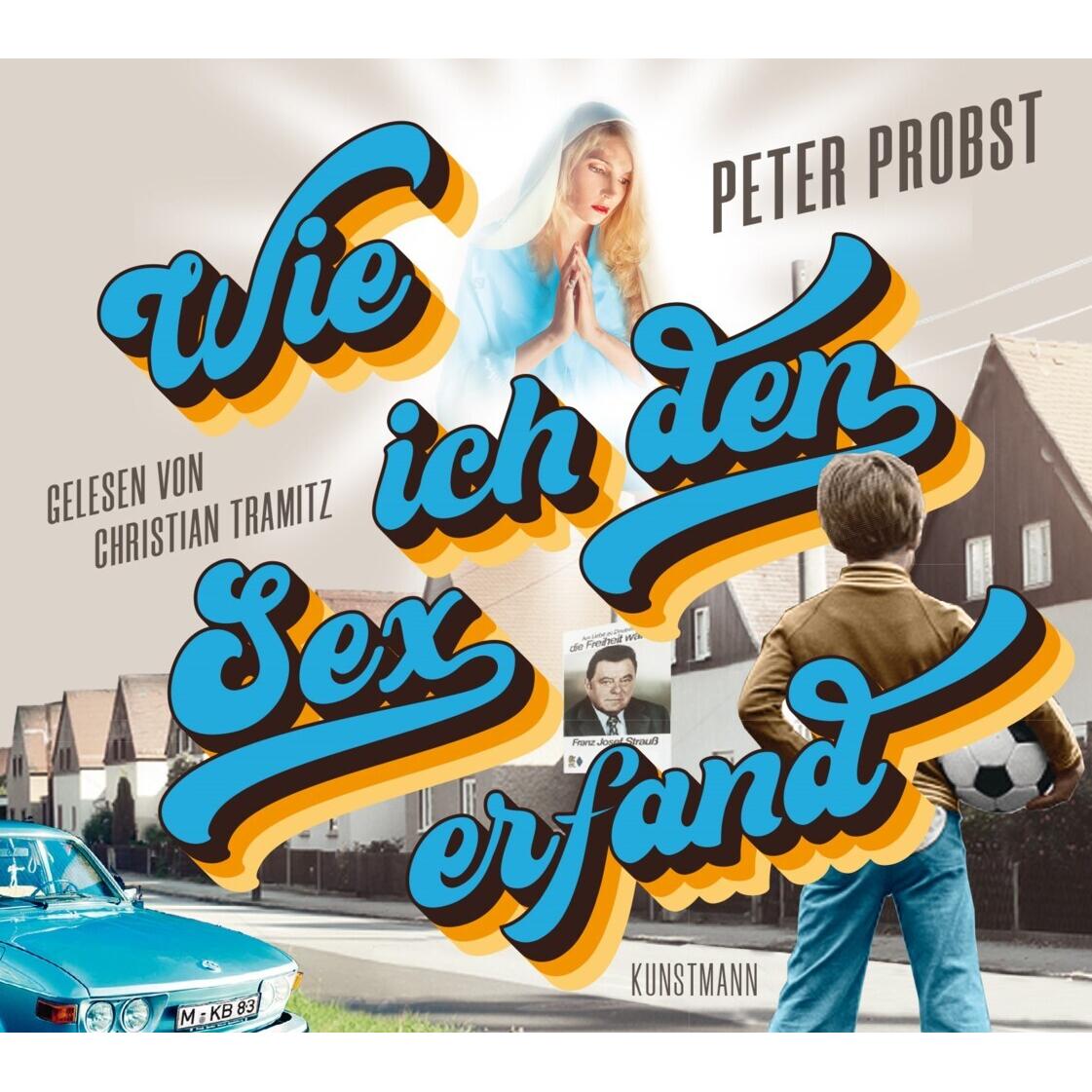 Wie ich den Sex erfand (MP3 CD), Hörbücher von Peter Probst