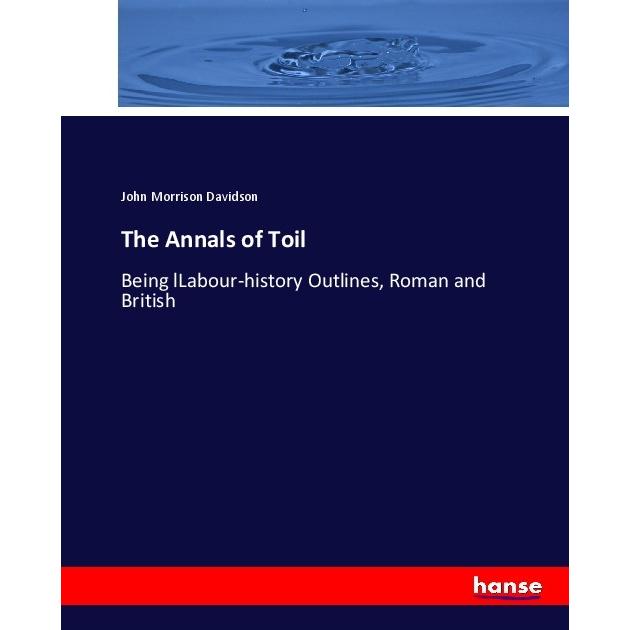 The Annals of Toil, Fachbücher von John Morrison Davidson