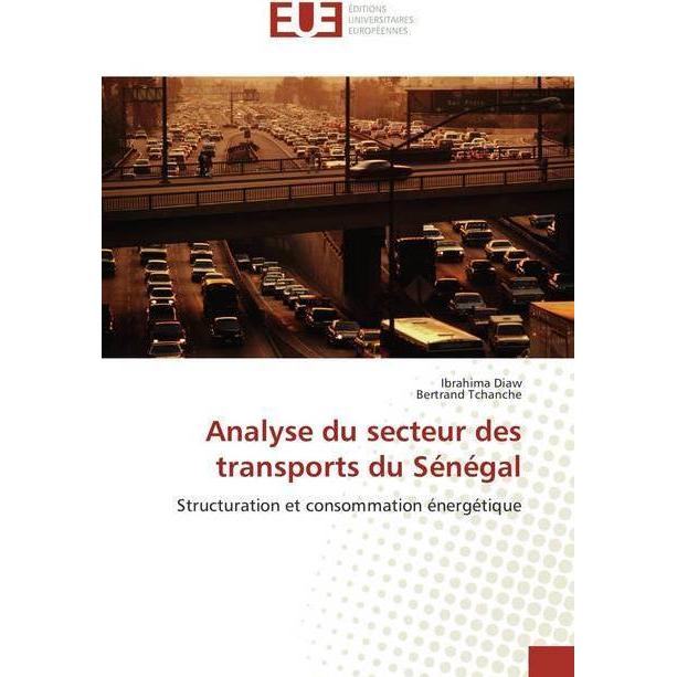 Analyse du secteur des transports du Sénégal, Ratgeber von Ibrahima Diaw, Bertrand Tchanche