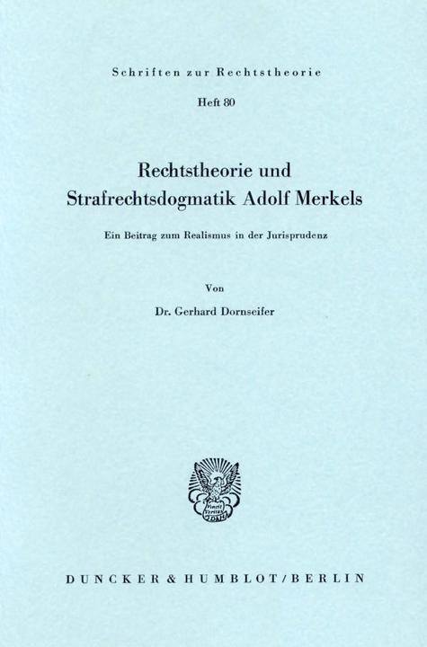 Produktbild Rechtstheorie und Strafrechtsdogmatik Adolf Merkels. (Gerhard Dornseifer, 1979)