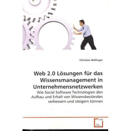 Web 2.0 Lösungen für das Wissensmanagement in Unternehmensnetzwerken, Fachbücher