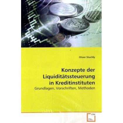 Konzepte der Liquiditätssteuerung in Kreditinstituten, Fachbücher von Oliver Stuchly