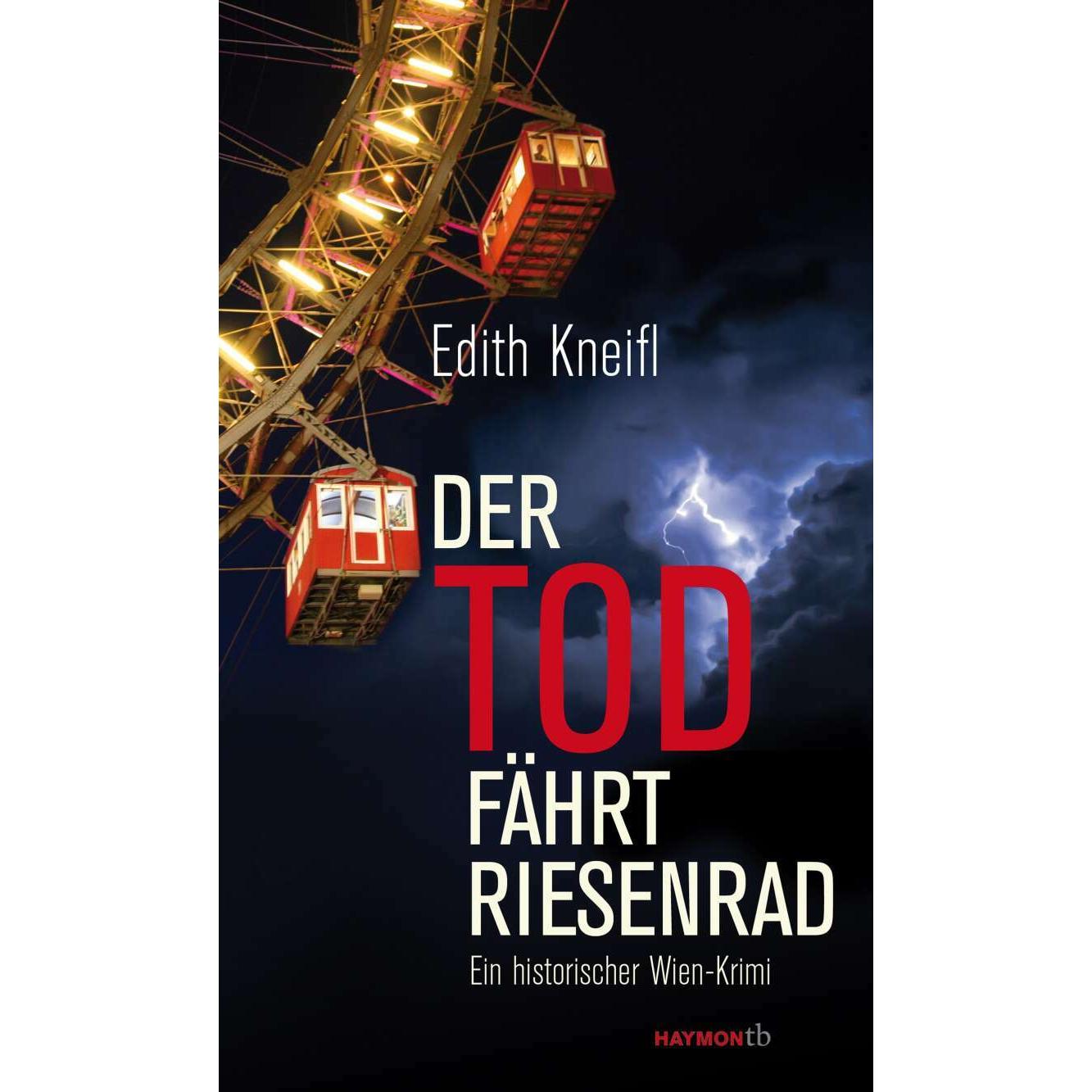Der Tod fährt Riesenrad, Belletristik von Edith Kneifl