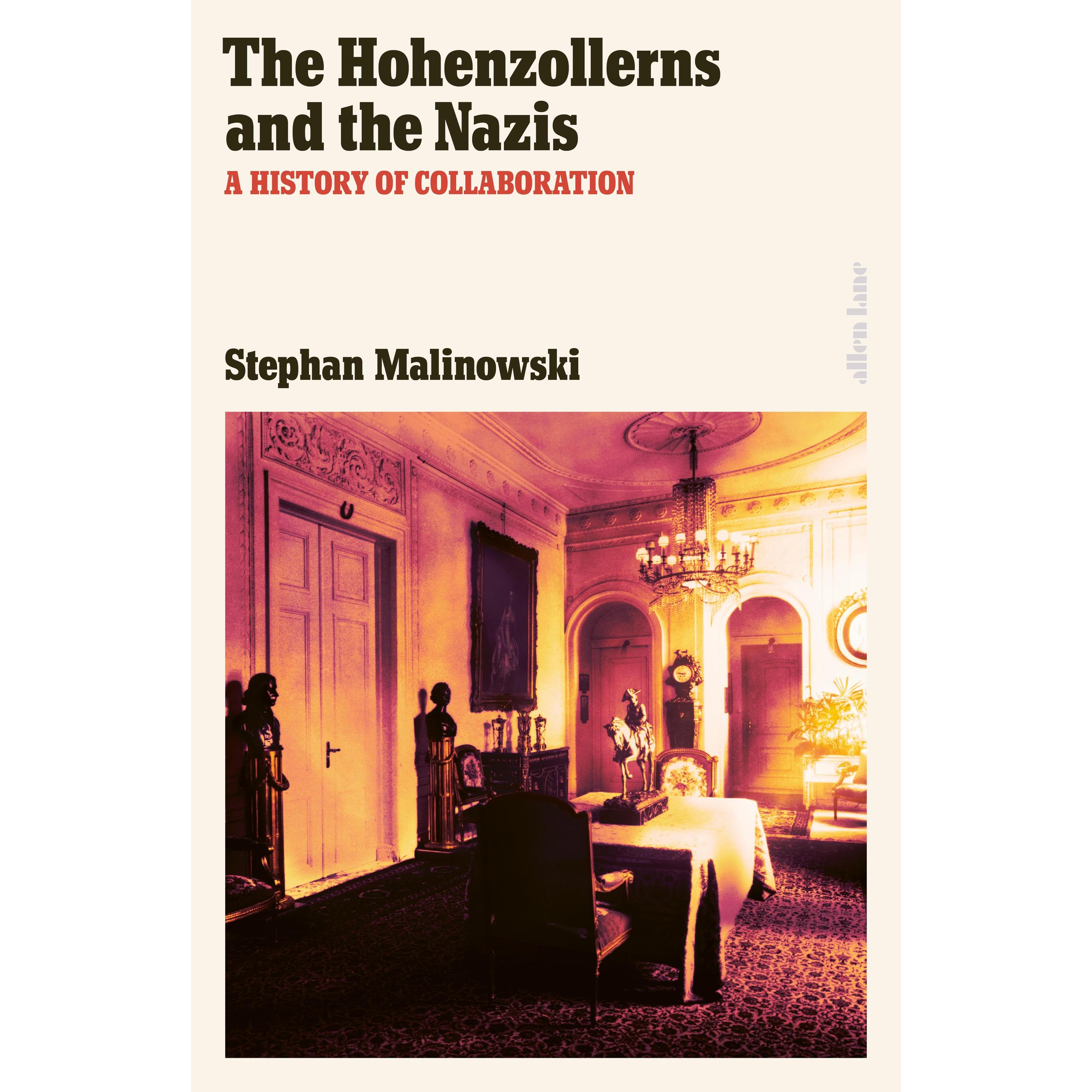 The Hohenzollerns and the Nazis, Sachbücher von Stephan Malinowski