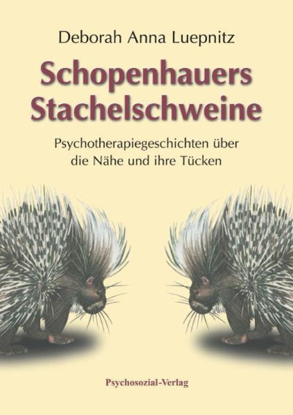 Produktbild Schopenhauers Stachelschweine (Deutsch, Deborah Anna Luepnitz, 2007)