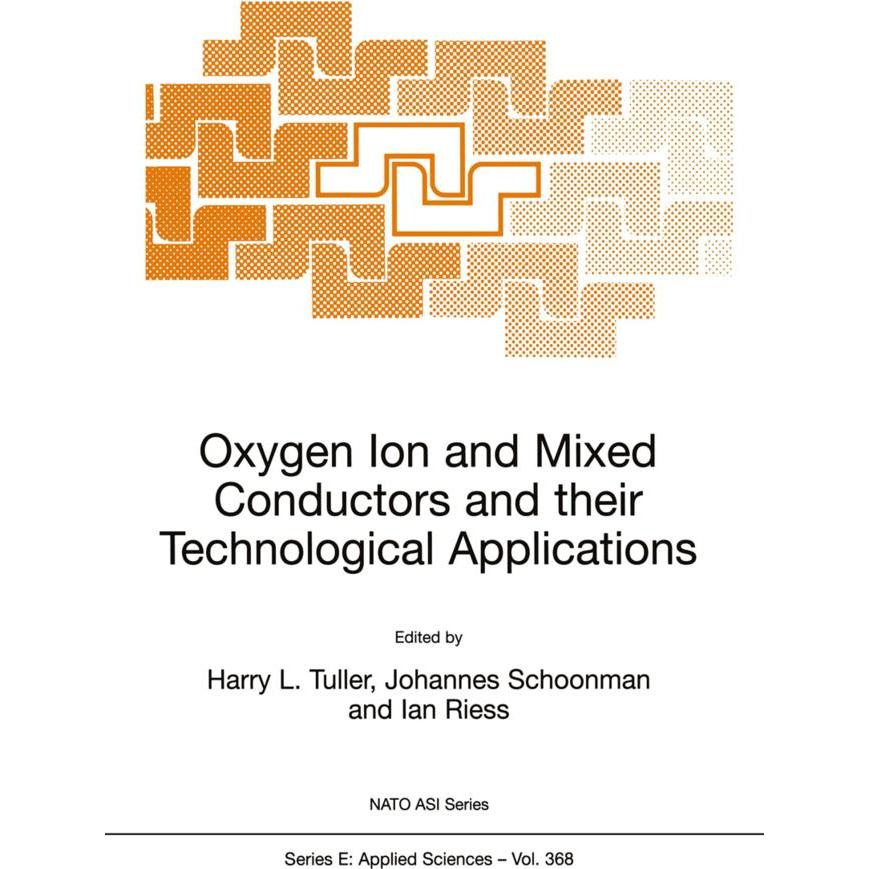 Oxygen Ion and Mixed Conductors and their Technological Applications, Fachbücher von Joop Schoonman, H. L. Tuller, Ilan ...