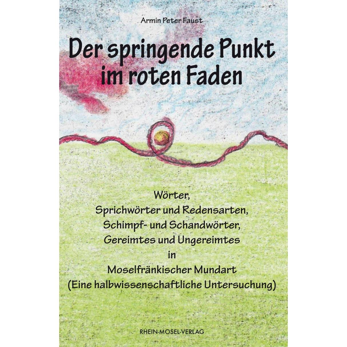 Der springende Punkt im roten Faden, Sachbücher von Armin Peter Faust