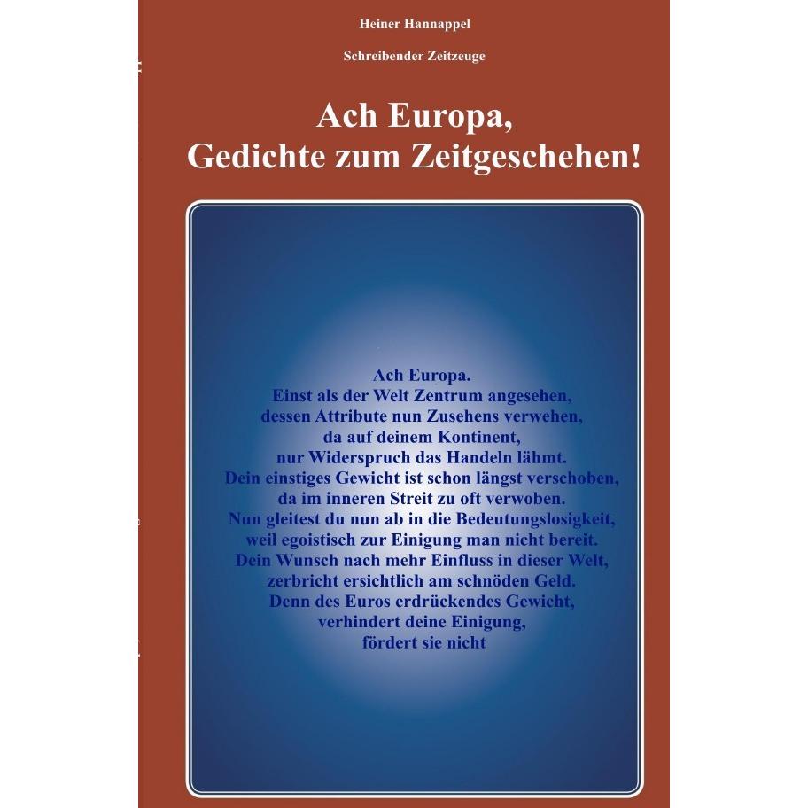 Ach Europa,Gedichte zum Zeitgeschehen!, Belletristik von Heiner Hannappel