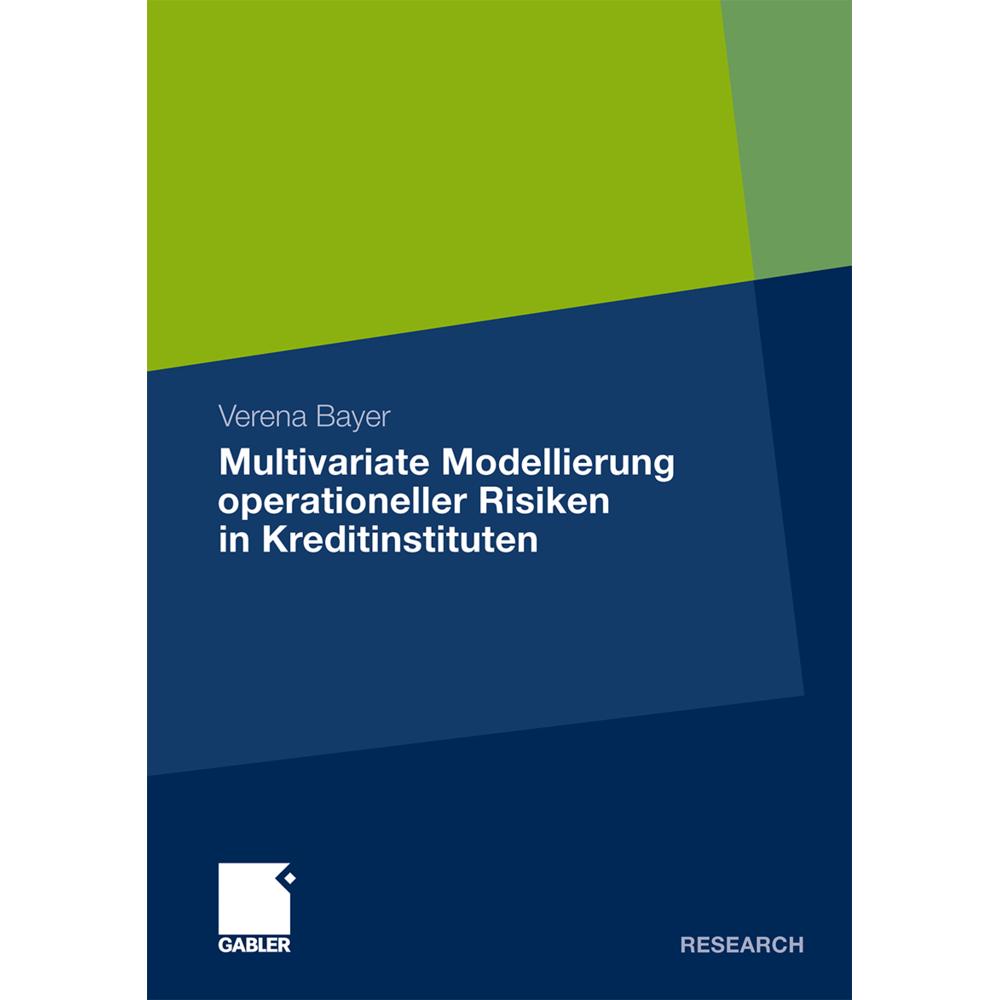 Multivariate Modellierung operationeller Risiken in Kreditinstituten, Fachbücher von Verena Bayer
