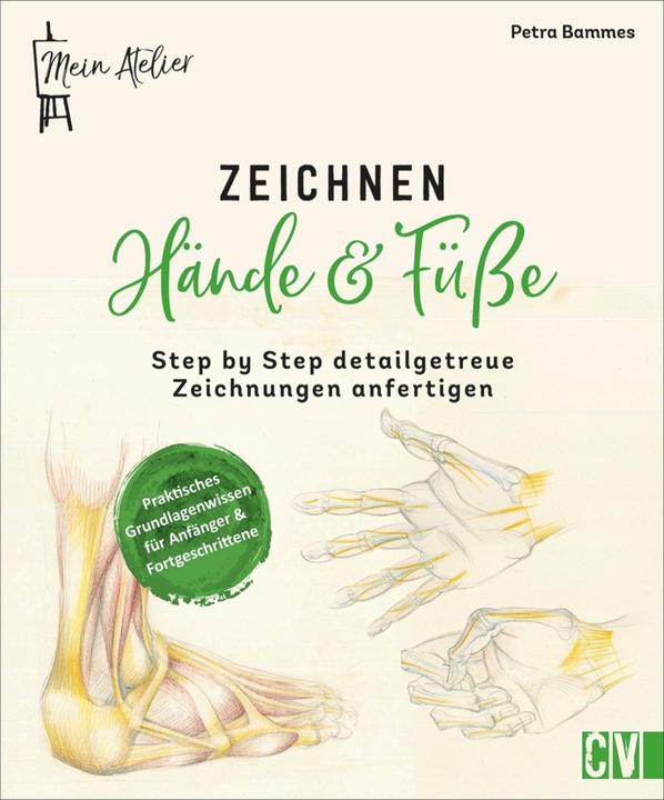 Produktbild Mein Atelier Zeichnen Hände & Füsse (Deutsch, Petra Bammes, 2021)
