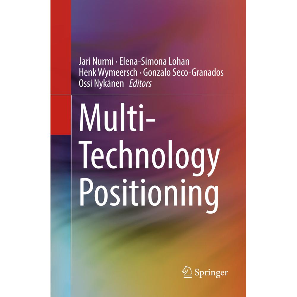 Multi-Technology Positioning, Fachbücher von Jari Nurmi, Ossi Nykänen, Henk Wymeersch, Elena-Simona Lohan, Gonzalo Seco-...