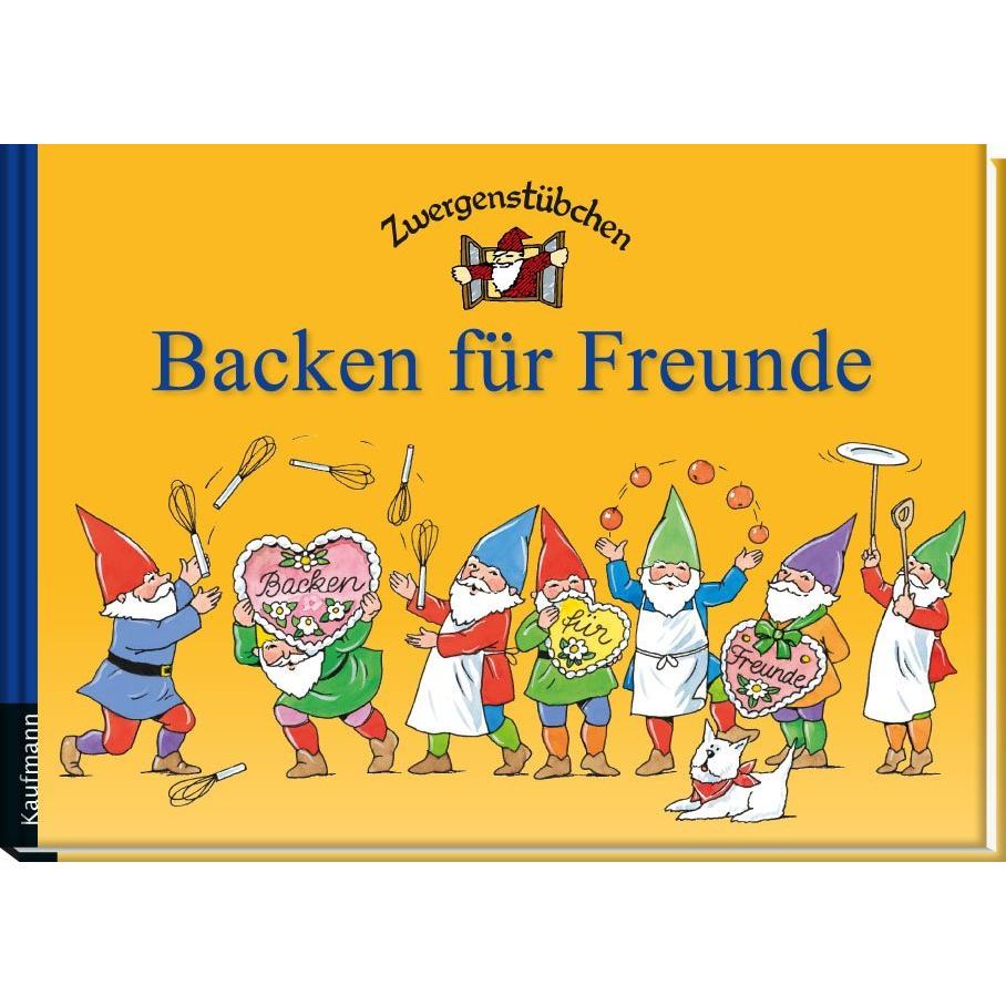 Zwergenstübchen Backen für Freunde, Ratgeber von Elke Schuster, Timo Schuster