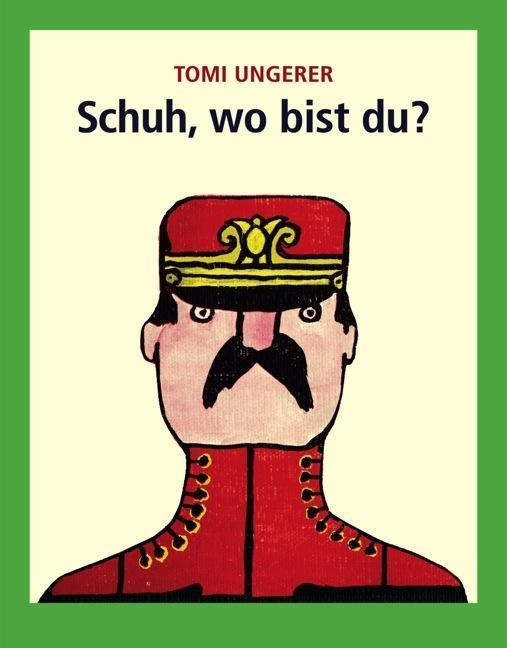 Produktbild Schuh, wo bist du? (Deutsch, Tomi Ungerer, 2013)