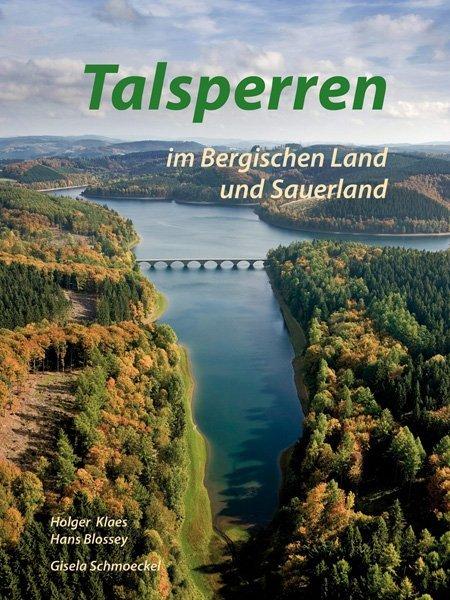 Produktbild Talsperren im Bergischen Land und Sauerland (Deutsch, Gisela Schmoeckel, Hans Blossey, Holger Klaes, 2012)