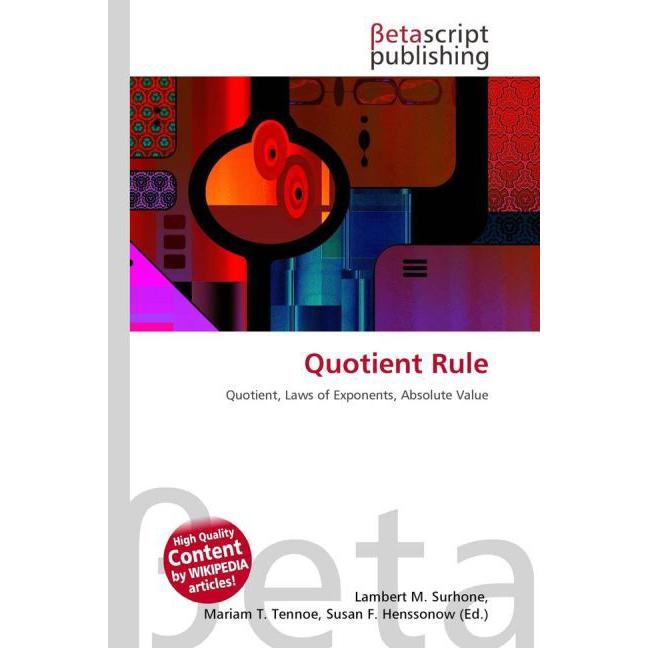Quotient Rule, Fachbücher von Lambert M. Surhone, Mariam T. Tennoe, Susan F. Henssonow
