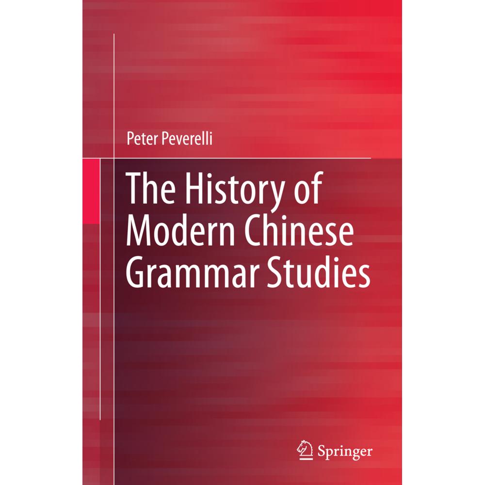 Springer The History of Modern Chinese Grammar Studies (Peter Peverelli), Sonstige Literatur