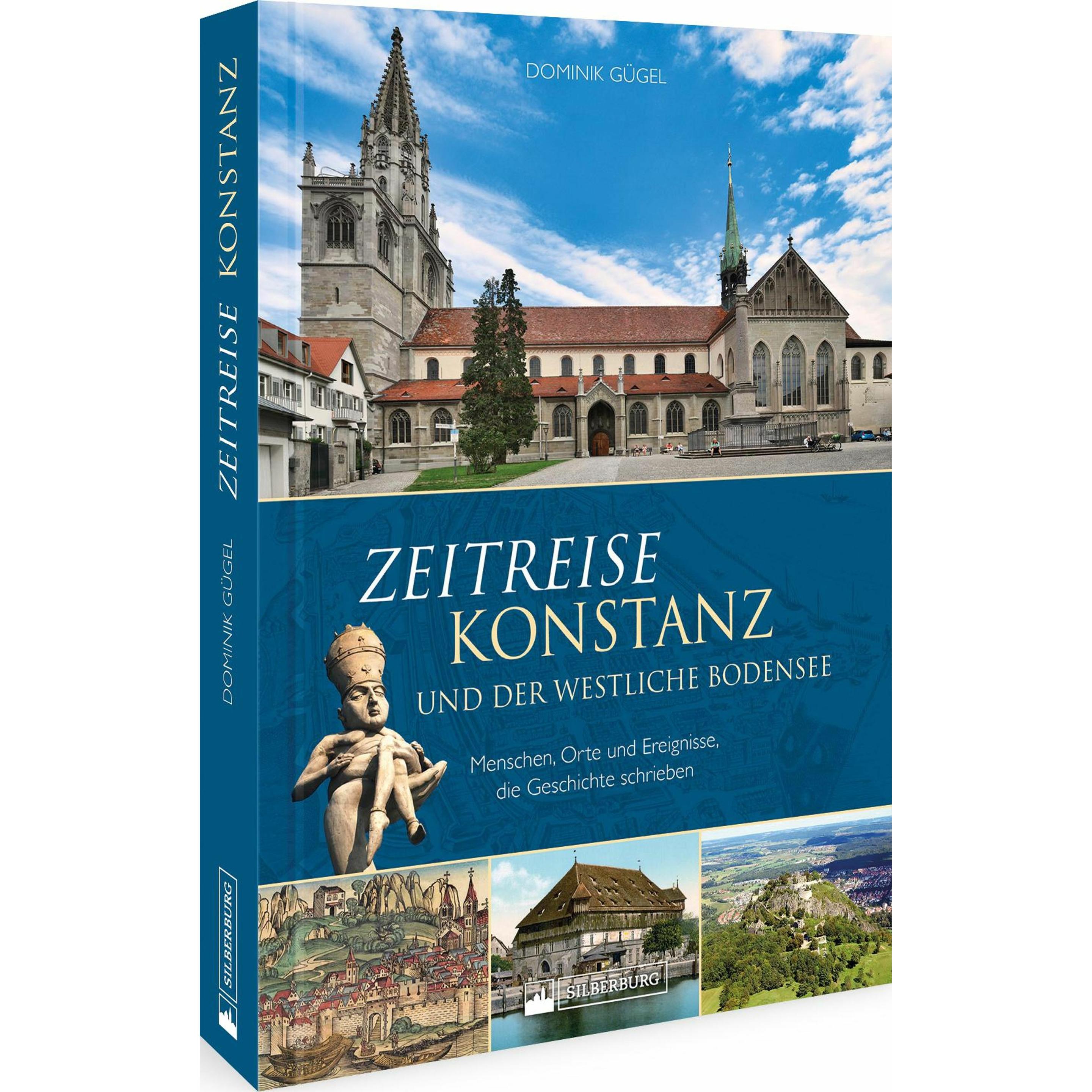 Zeitreise Konstanz und der westliche Bodensee, Sachbücher von Dominik Gügel