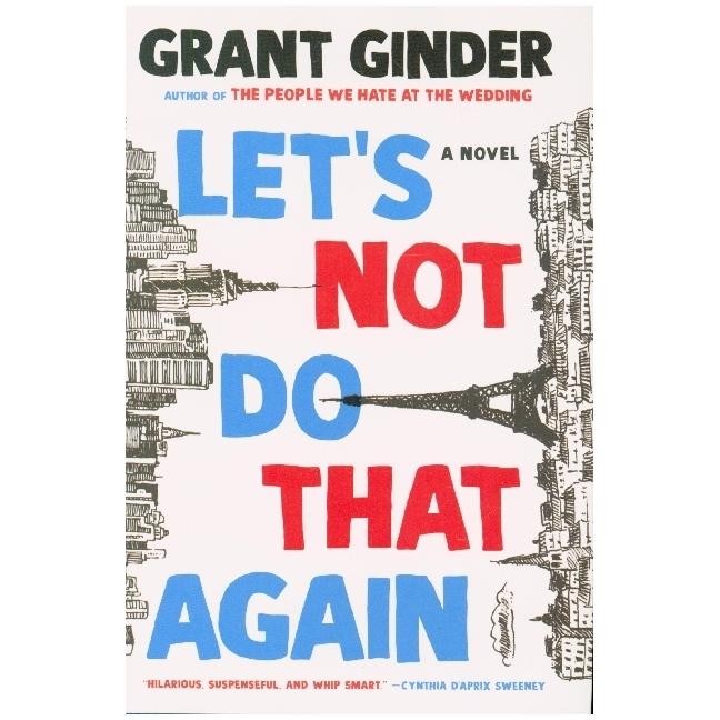Let/'s Not Do That Again, Belletristik von Grant Ginder
