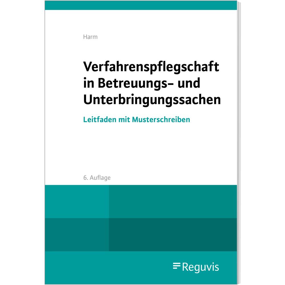 Thumbnail - Verfahrenspflegschaft in Betreuungs- und Unterbringungssachen, Fachbücher von Uwe Harm