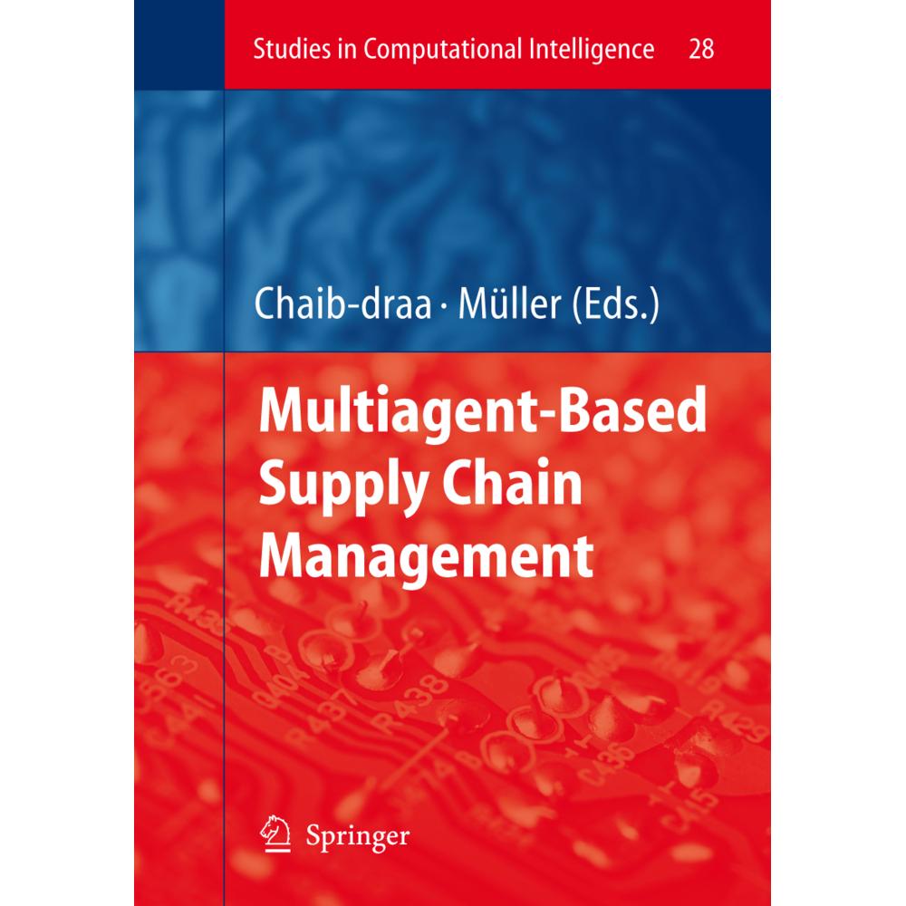Multiagent based Supply Chain Management, Fachbücher von Jörg Müller, Brahim Chaib-draa