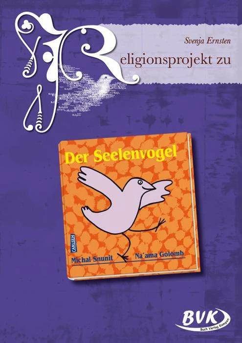 Produktbild Religionsprojekt zu "Der Seelenvogel" (Deutsch, Svenja Ernsten, 2016)