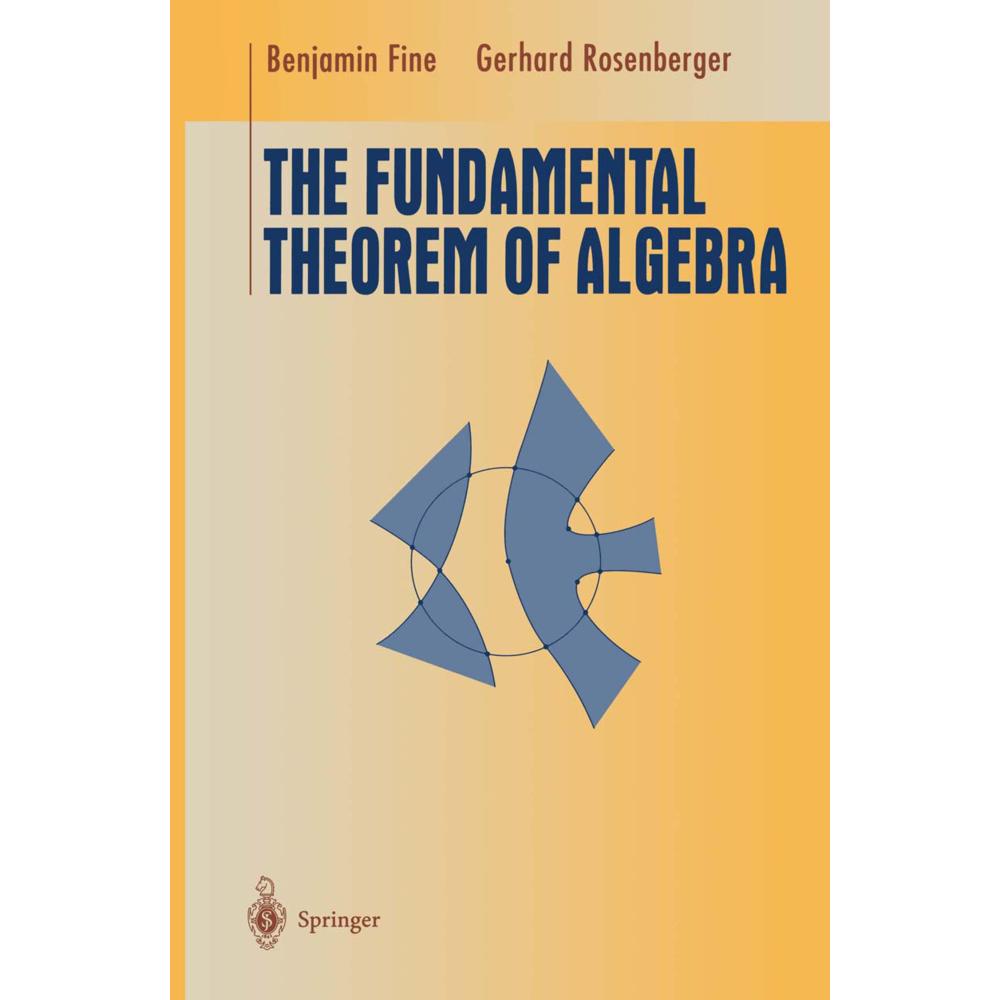 The Fundamental Theorem of Algebra, Fachbücher von Gerhard Rosenberger, Benjamin Fine
