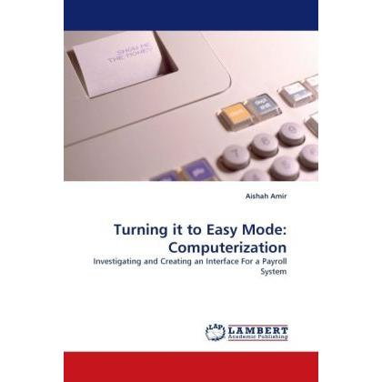 Turning it to Easy Mode: Computerization, Fachbücher von Aishah Amir