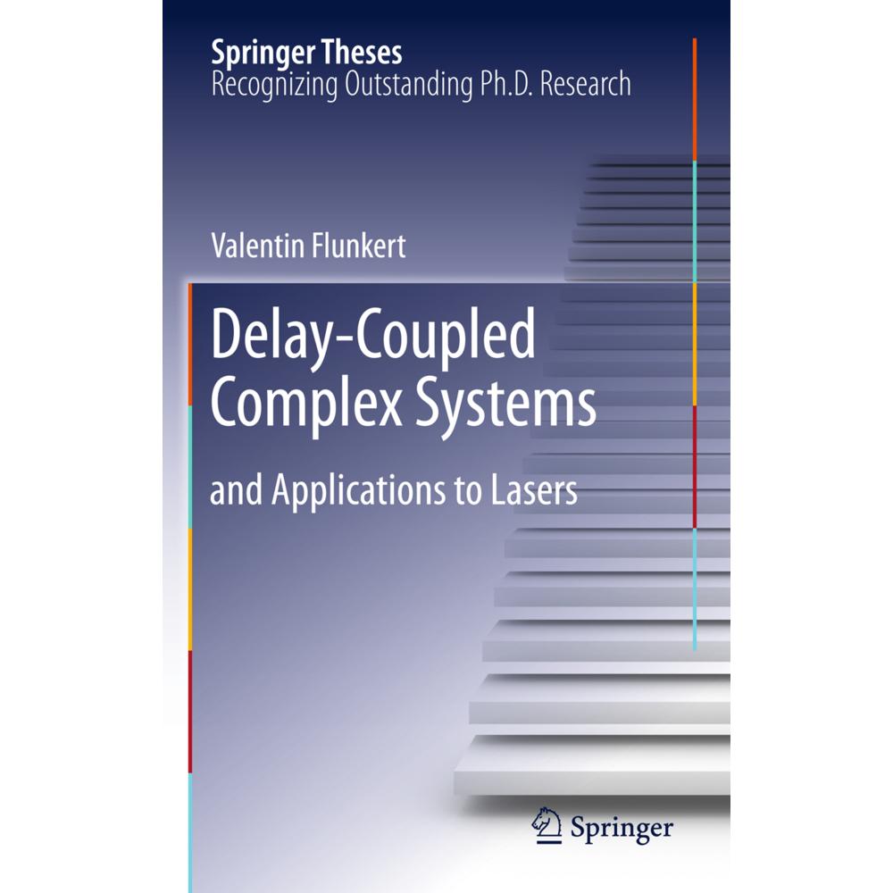 Delay-Coupled Complex Systems, Fachbücher von Valentin Flunkert