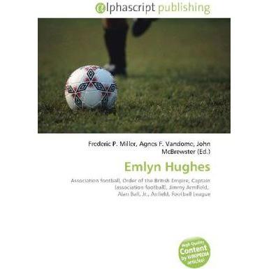 Emlyn Hughes, Ratgeber von Agnes F. Vandome, Frederic P. Miller, John McBrewster