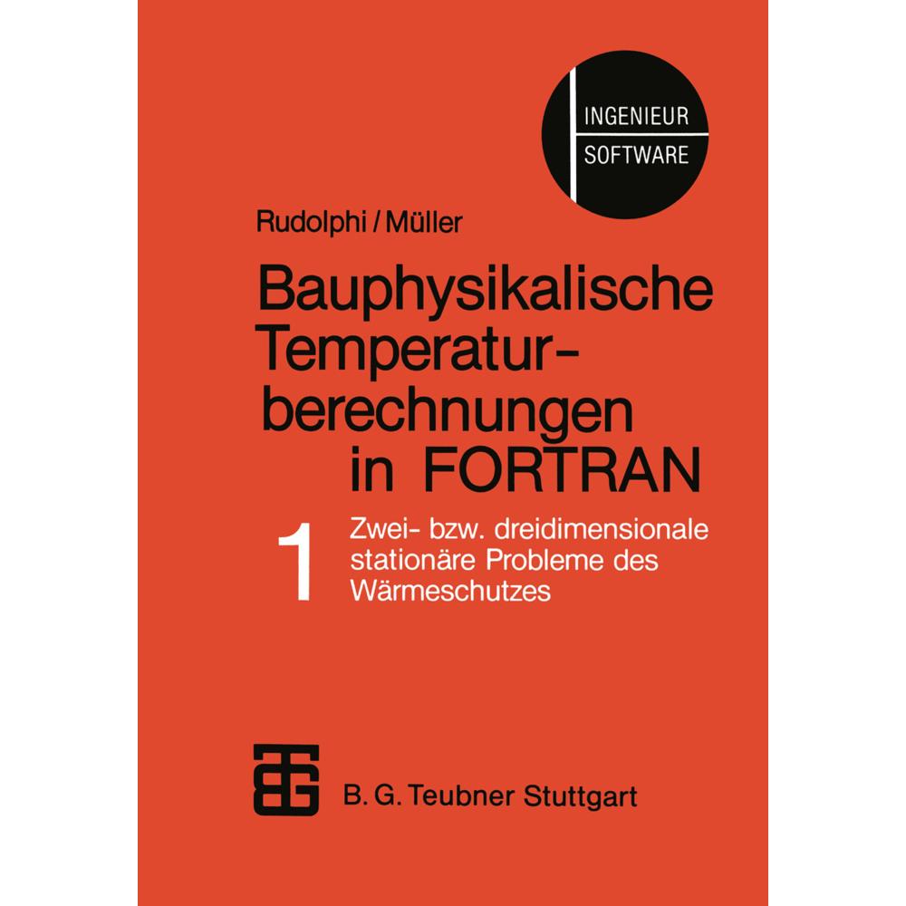 Thumbnail - Bauphysikalische Temperaturberechnungen in FORTRAN, Fachbücher von Rudolphi, Mueller