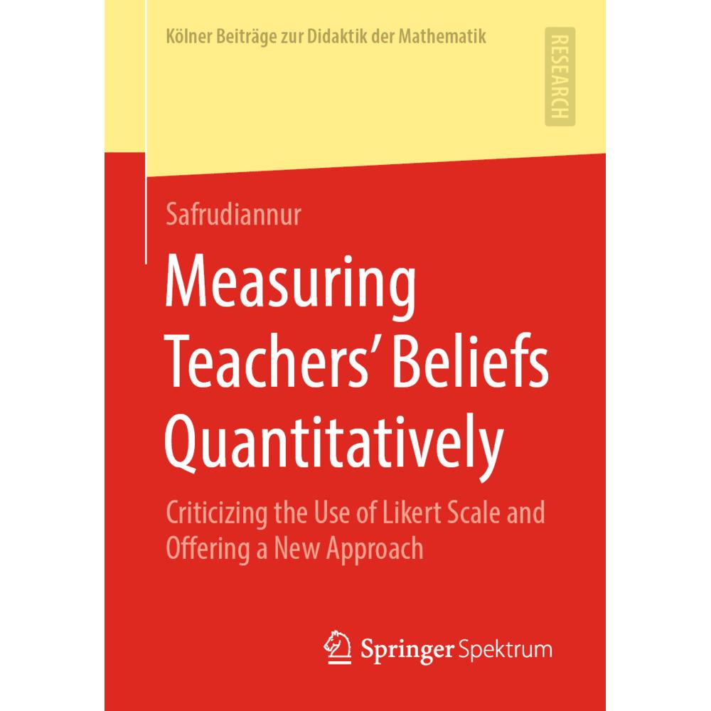 Measuring Teachers' Beliefs Quantitatively, Fachbücher von Safrudiannur