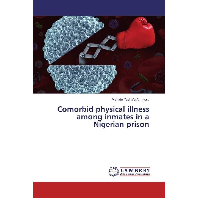 Comorbid physical illness among inmates in a Nigerian prison, Fachbücher