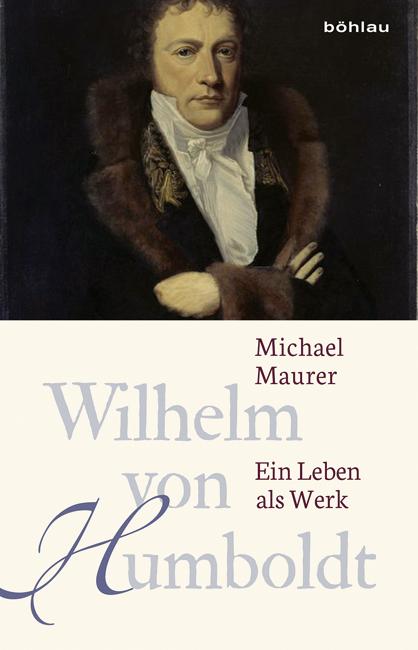 Produktbild Wilhelm von Humboldt (Deutsch, Michael Maurer, 2016)