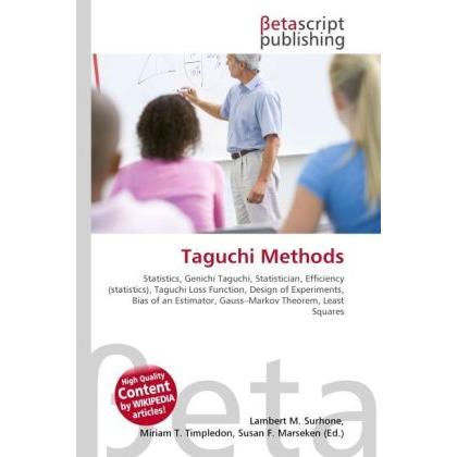 Taguchi Methods, Fachbücher von Lambert M. Surhone, Miriam T. Timpledon, Susan F. Marseken