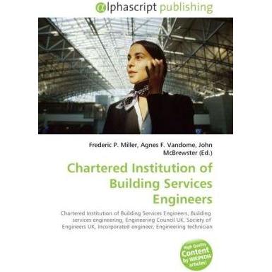 Chartered Institution of Building Services Engineers, Fachbücher von Agnes F. Vandome, Frederic P. Miller, John McBrewst...